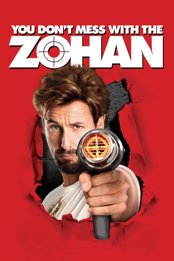 The Best Hair Movies On TV, You Dont Mess With The Zohan